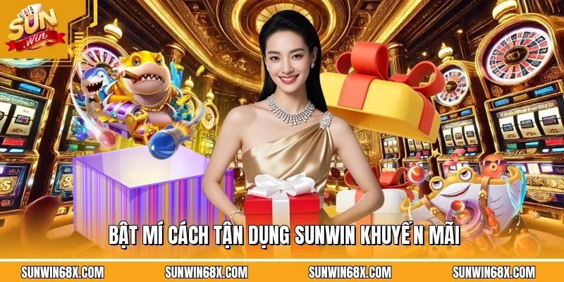 Bật mí cách tối ưu hóa lợi nhuận từ những chương trình SUNWIN khuyến mãi
