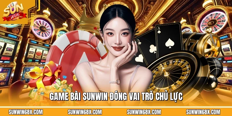 Giới thiệu về game bài SUNWIN - Danh mục trò chơi chủ lực tại cổng game