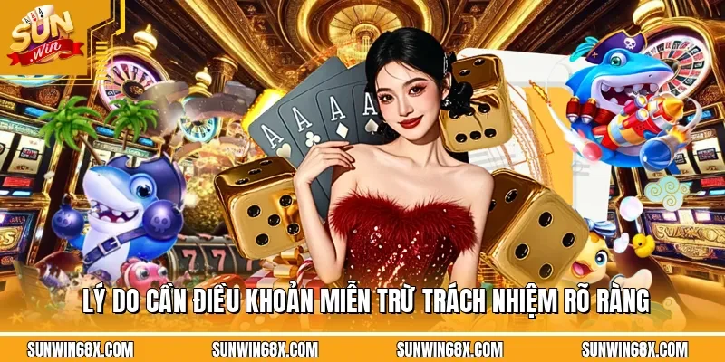 Những lý SUNWIN cần đưa ra điều khoản miễn trừ trách nhiệm