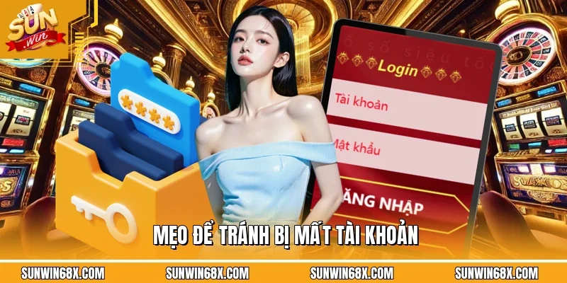 Quên Mật Khẩu SUNWIN - Hướng Dẫn Cách Xử Lý Khi Gặp Lỗi Này 4 Sunwin Mẹo để tránh bị mất tài khoản